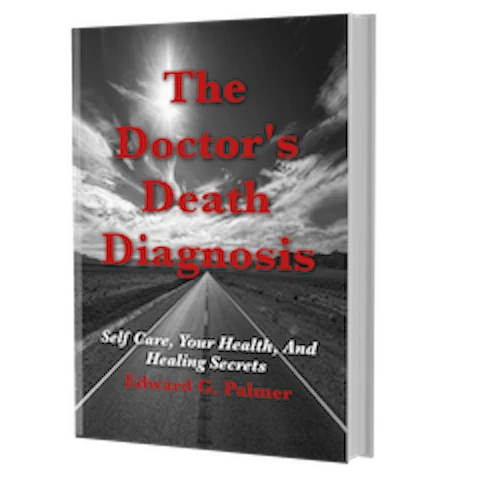 Cover image of the book THE DOCTOR'S DEATH DIAGNOSIS by Author Edward G. Palmer